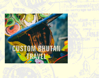 Bhutan Custom Travel